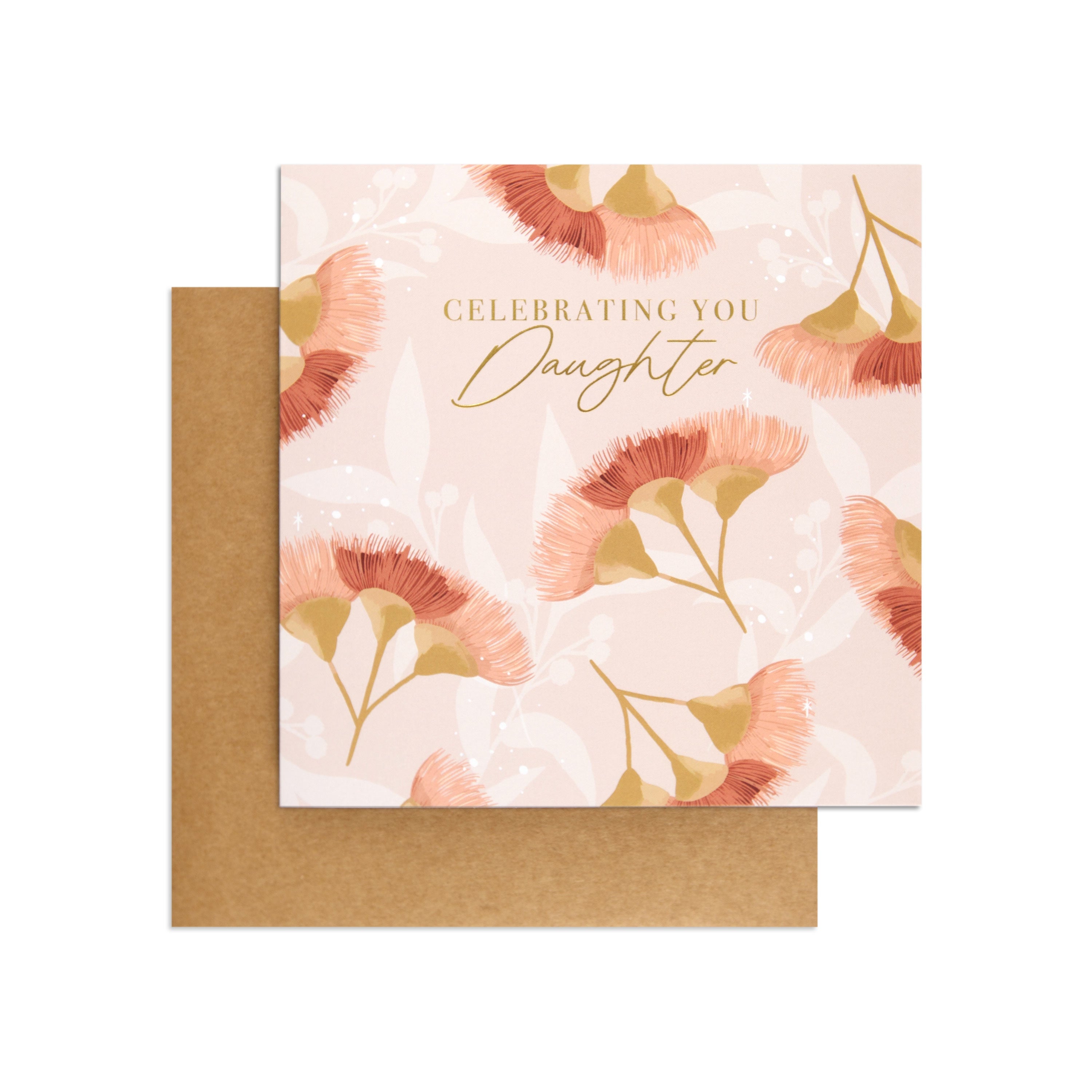 Australian Spirit Among The Gum Trees Birthday Card For Daughter - Pink Native Floral